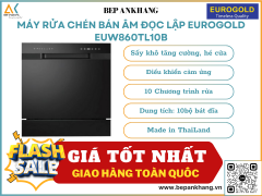 Máy rửa chén lắp âm hoặc độc lập Eurogold EUW860TL10B - Made in ThaiLand